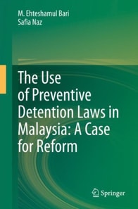 Use of Preventive Detention Laws in Malaysia: A Case for Reform