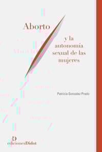 Aborto y la autonomía sexual de las mujeres