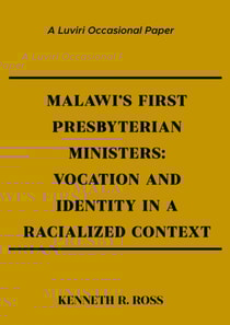 Ross: Malawi's First Presbyterian Ministers