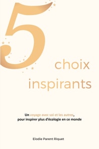5 choix inspirants