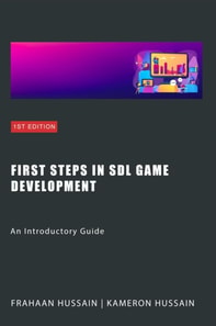 First Steps in SDL Game Development: An Introductory Guide