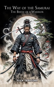 Way of the Samurai: The Birth of a Warrior