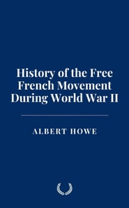 History of the Free French Movement During World War II