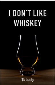 I Don't Like Whiskey