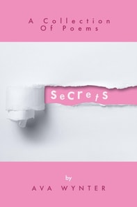Secrets: A Collection Of Poems