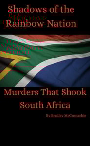 Shadows of the Rainbow Nation : Murders that shook South Africa