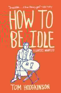 How to Be Idle