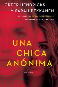 Anonymous Girl \ Una chica anonima (Spanish edition)