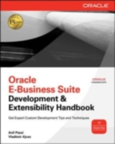 Oracle E-Business Suite Development & Extensibility Handbook