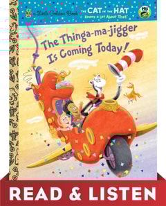 Thinga-ma-jigger is Coming Today! (Dr. Seuss/Cat in the Hat): Read & Listen Edition