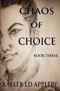 Chaos of Choice: Book Three