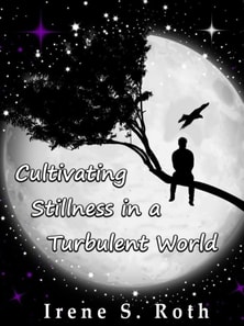 Cultivating Stillness in a Turbulent World