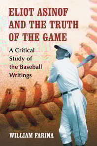 Eliot Asinof and the Truth of the Game