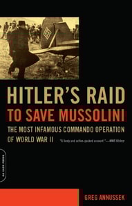 Hitler's Raid to Save Mussolini