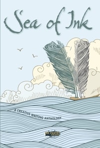 Sea of Ink : A Creative Writing Anthology