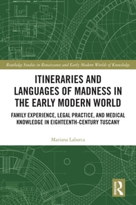 Itineraries and Languages of Madness in the Early Modern World