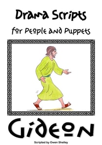 Gideon: Drama Script for People or Puppets