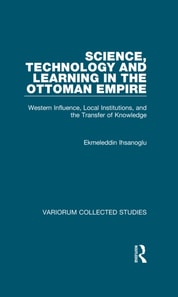 Science, Technology and Learning in the Ottoman Empire