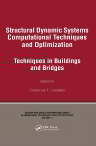 Structural Dynamic Systems Computational Techniques and Optimization