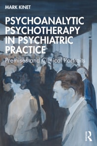 Psychoanalytic Psychotherapy in Psychiatric Practice