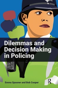 Dilemmas and Decision Making in Policing