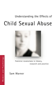 Understanding the Effects of Child Sexual Abuse