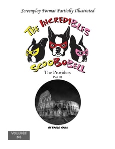 Incredibles Scoobobell the Providers Part III