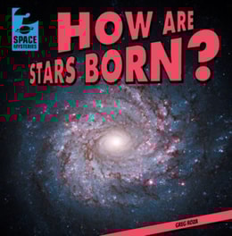 How Are Stars Born?