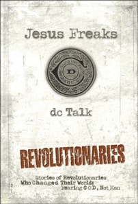 Jesus Freaks: Revolutionaries