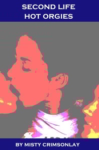 Second Life ~ Hot Orgies