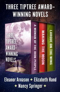 Three Tiptree Award-Winning Novels