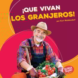 ¡Que vivan los granjeros! (Hooray for Farmers!)