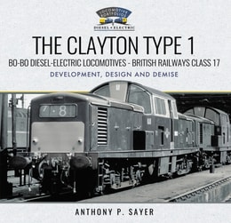 Clayton Type 1: Bo-Bo Diesel-Electric Locomotives-British Railways Class 17