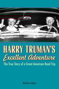 Harry Truman's Excellent Adventure