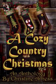 Cozy Country Christmas An Anthology