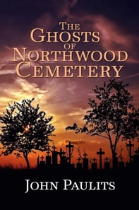 Ghosts of Northwood Cemetery
