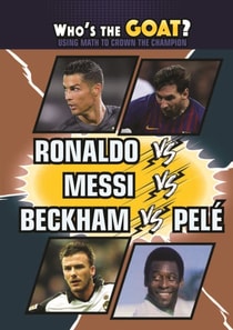 Ronaldo vs. Messi vs. Beckham vs. Pele