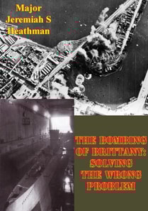 Bombing Of Brittany: Solving The Wrong Problem