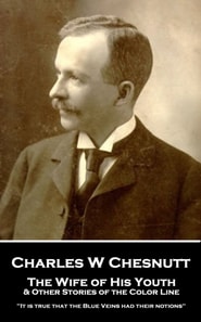 Wife of His Youth & Other Stories of the Color Line