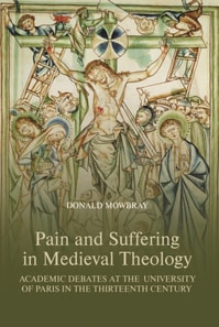 Pain and Suffering in Medieval Theology