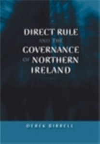 Direct rule and the governance of Northern Ireland