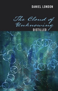 Cloud of Unknowing, Distilled
