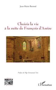 Choisis la vie a la suite de Francois d'Assise