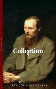 The Dostoyevsky Collection - Notes from Underground, Crime and Punishment, the Gambler and the Brothers Karamazov