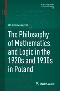 Philosophy of Mathematics and Logic in the 1920s and 1930s in Poland