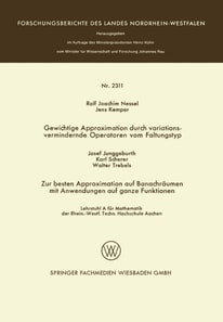 Gewichtige Approximation durch variationsvermindernde Operatoren vom Faltungstyp. Zur besten Approximation auf Banachräumen mit Anwendungen auf ganze Funktionen