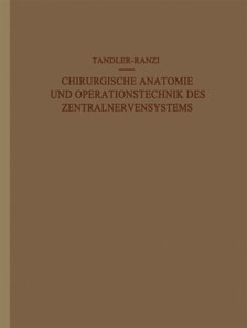 Chirurgische Anatomie und Operationstechnik des Zentralnervensystems