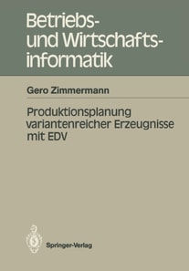 Produktionsplanung variantenreicher Erzeugnisse mit EDV