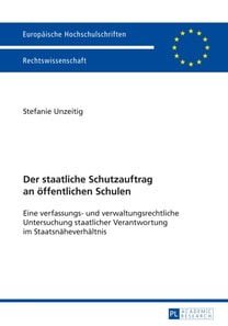 Der staatliche Schutzauftrag an oeffentlichen Schulen