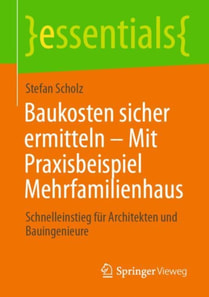 Baukosten sicher ermitteln – Mit Praxisbeispiel Mehrfamilienhaus